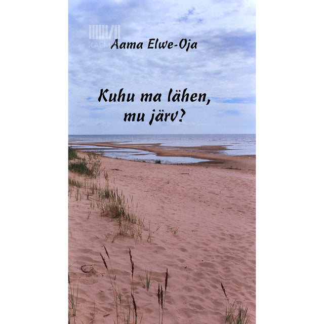 Ama Elwe-Oja - Kuhu ma lähen, mu järv? 2. osa