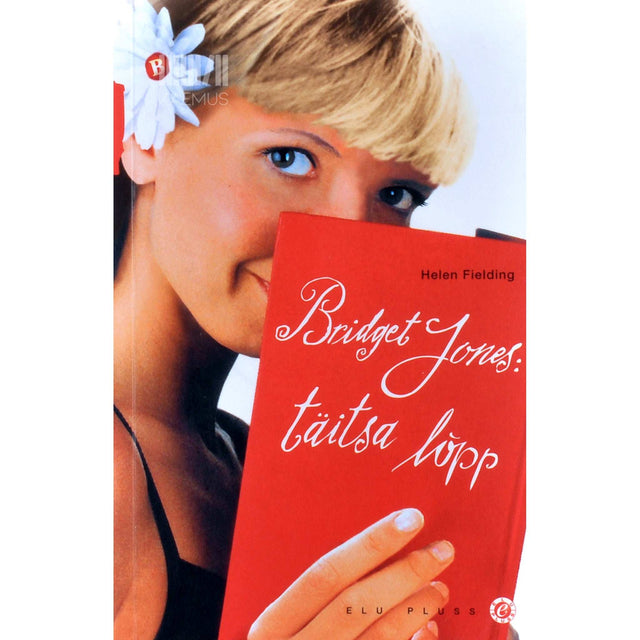 Helen Fielding - Bridget Jones: täitsa lõpp