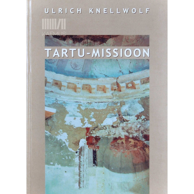 Ulrich Knellwolf - Tartu-missioon
