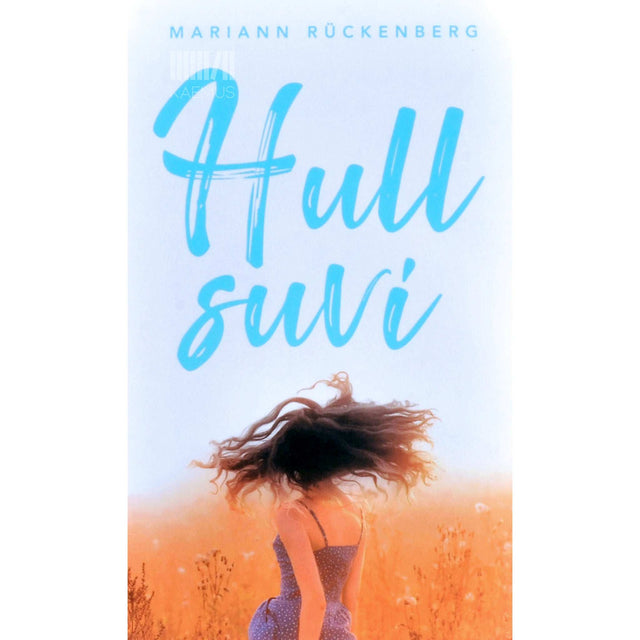 Mariann Rückenberg - Hull suvi