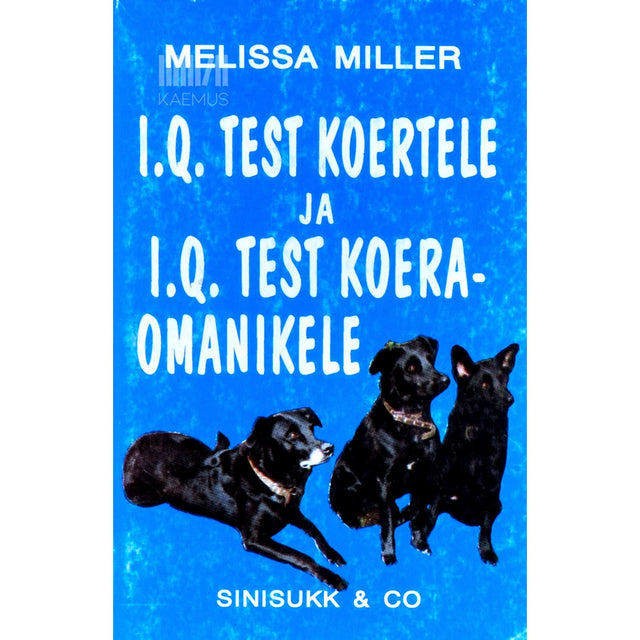 Melissa Miller - I.Q. test koertele ja I.Q. test koeraomanikele