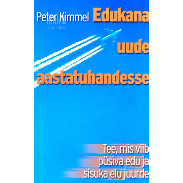Peter Kimmel - Edukana uude aastatuhandesse