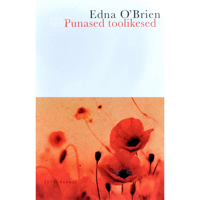 Edna O'Brien - Punased toolikesed