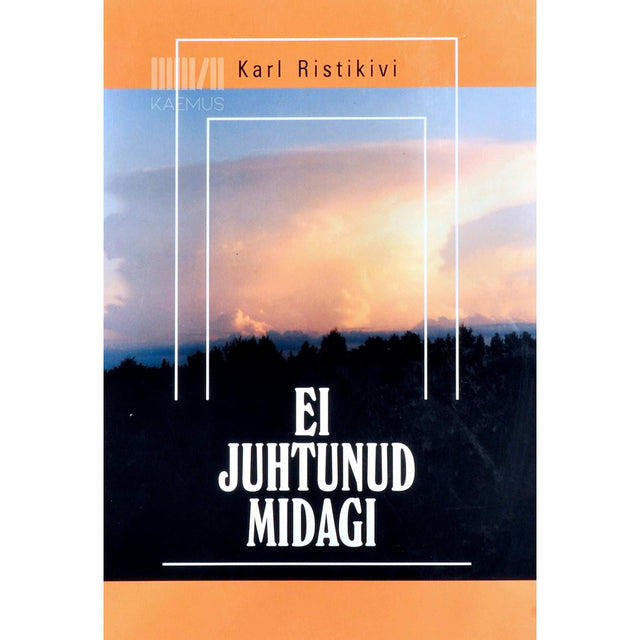Karl Ristikivi - Ei juhtunud midagi