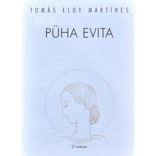 Tomás Eloy Martínez - Püha Evita