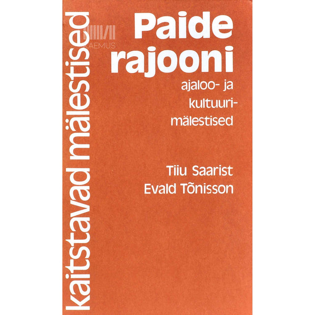 Tiiu Saarist - Paide rajooni ajaloo- ja kultuurimälestised