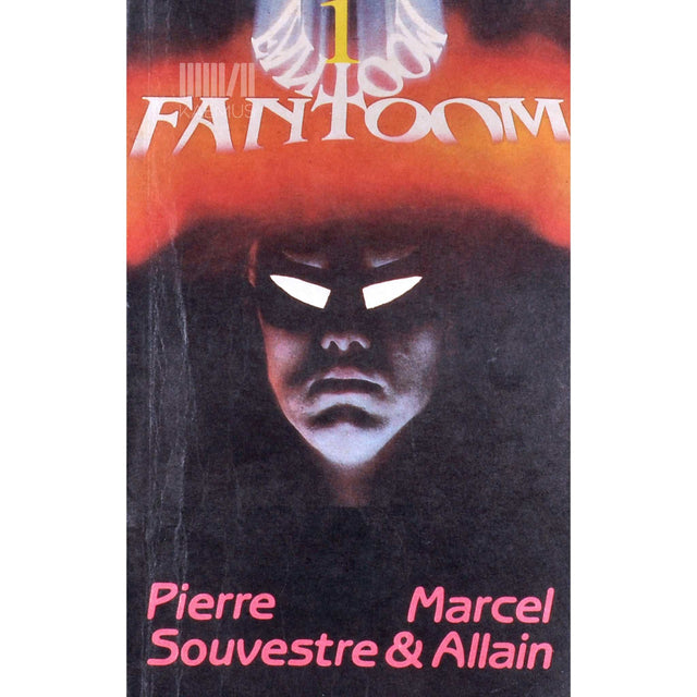 Pierre Souvestre, Marcel Allain - Fantoom