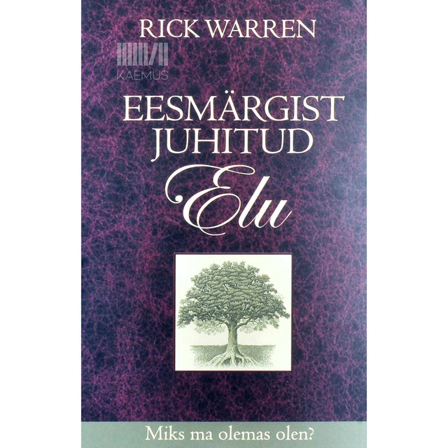 Rick Warren - Eesmärgist juhitud elu