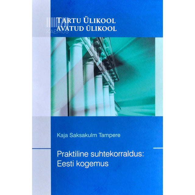 ... - Praktiline suhtekorraldus. Eesti kogemus