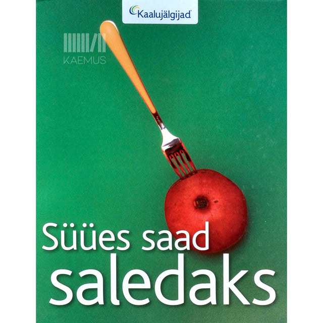 … - Süües saad saledaks