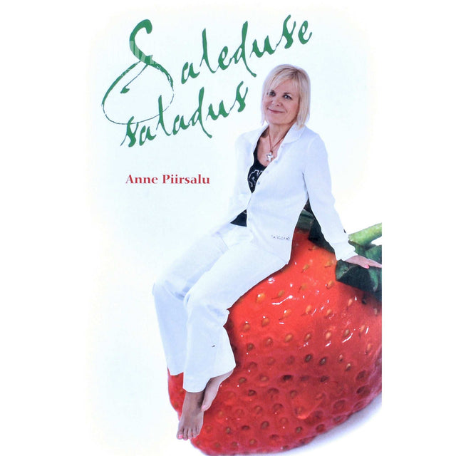 Anne Piirsalu - Saleduse saladus