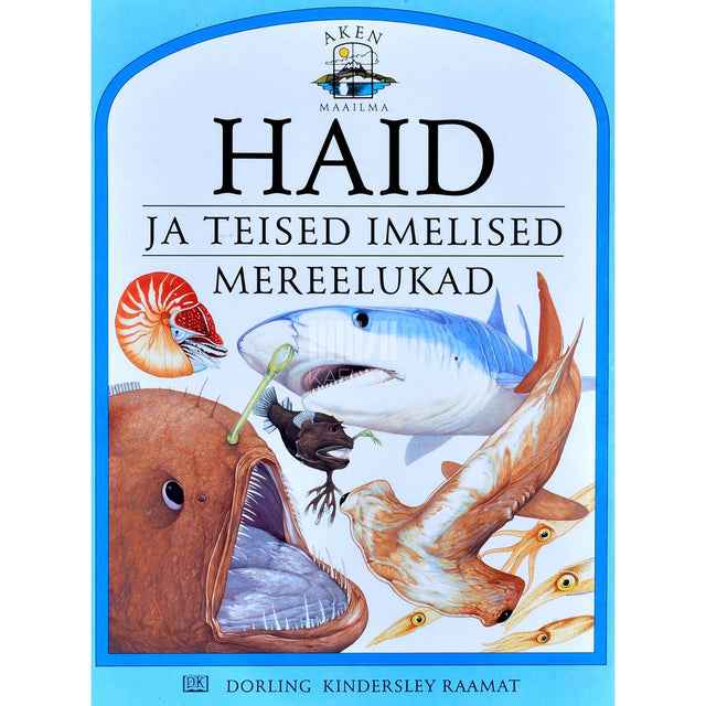 Philip Steele - Haid ja teised imelised mereelukad