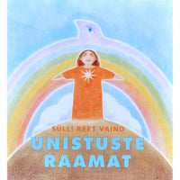 Sülli Reet Vaino Unistuste raamat