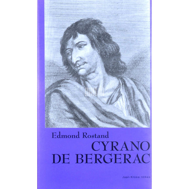 Edmond Rostand - Cyrano de Bergerac. Heroiline värsskomöödia viies vaatuses