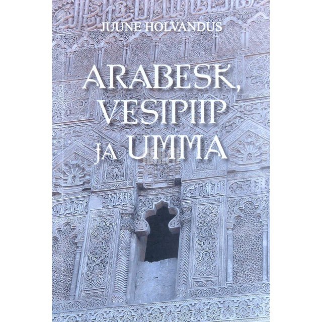 Juune Holvandus - Arabesk, vesipiip ja umma