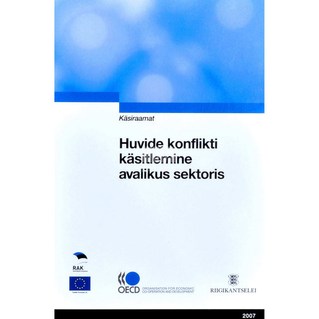 … - Huvide konflikti käsitlemine avalikus sektoris. Käsiraamat