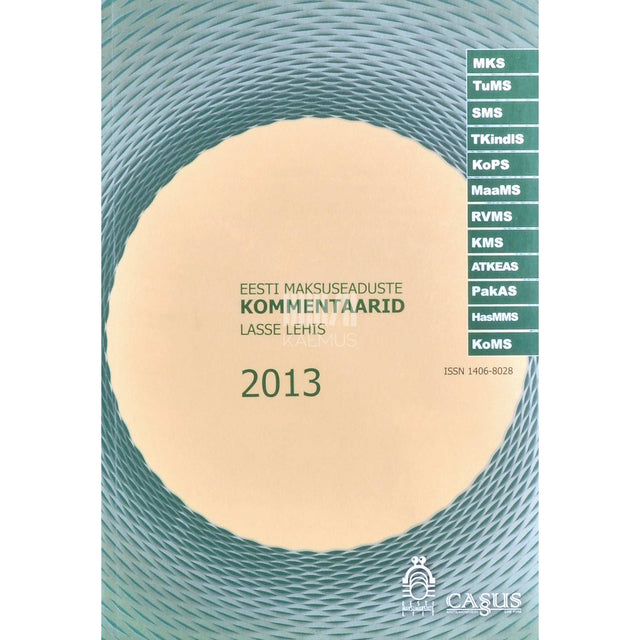 Lasse Lehis - Eesti maksuseaduste kommentaarid 2013