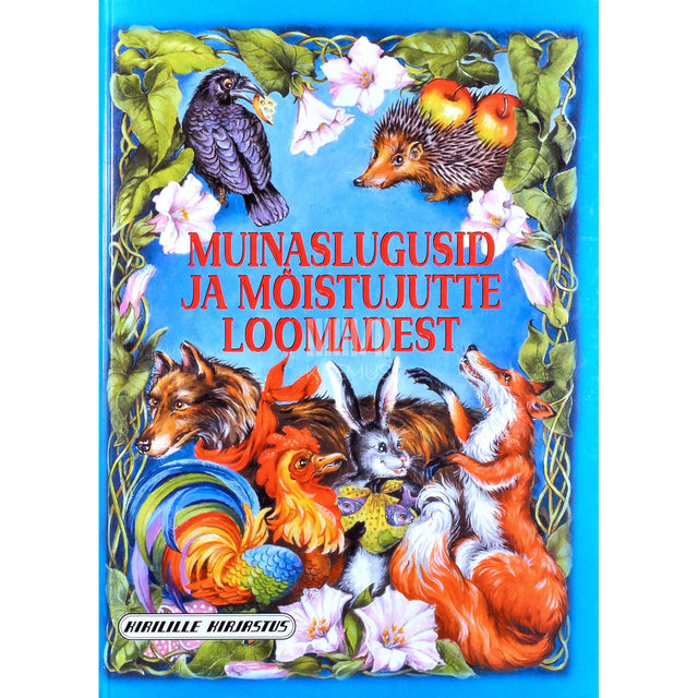 … - Muinaslugusid ja mõistujutte loomadest