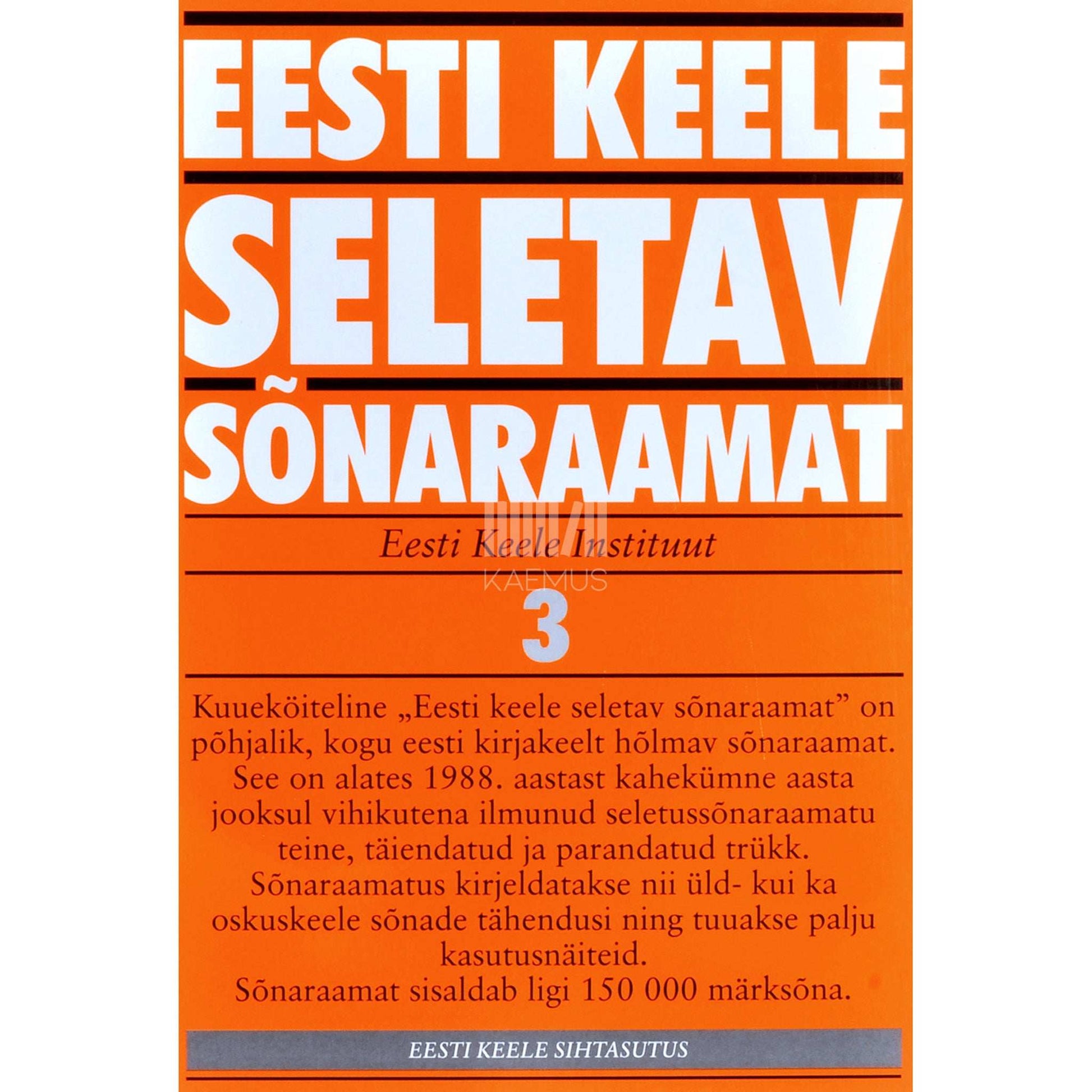 … - Eesti keele seletav sõnaraamat. L-O 3. osa