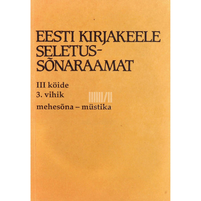 … - Eesti kirjakeele seletussõnaraamat 3/3