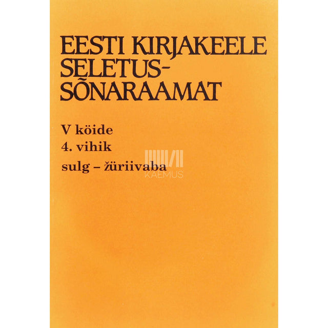 … - Eesti kirjakeele seletussõnaraamat 5/4