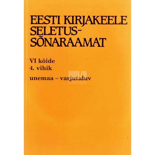 … - Eesti kirjakeele seletussõnaraamat 6/4