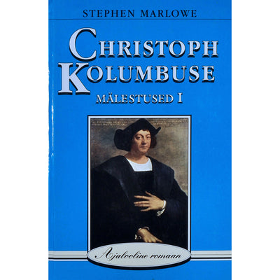 Stephen Marlowe Christoph Kolumbuse mälestused 1. osa