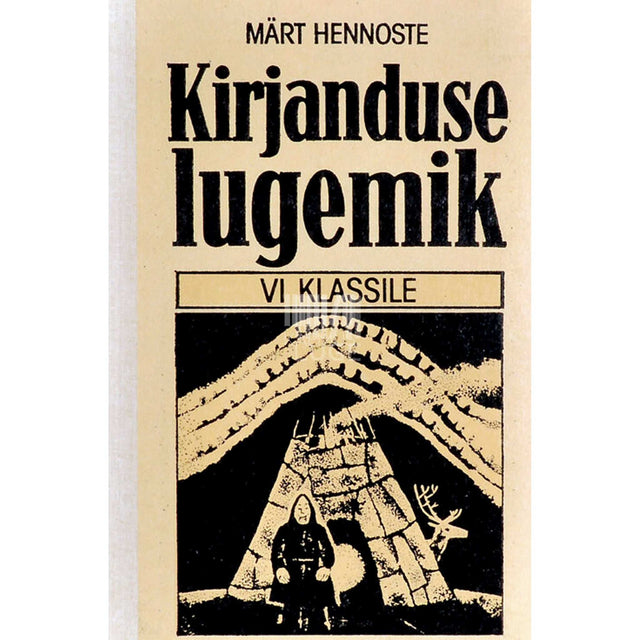 Märt Hennoste - Kirjanduse lugemik 6. klassile