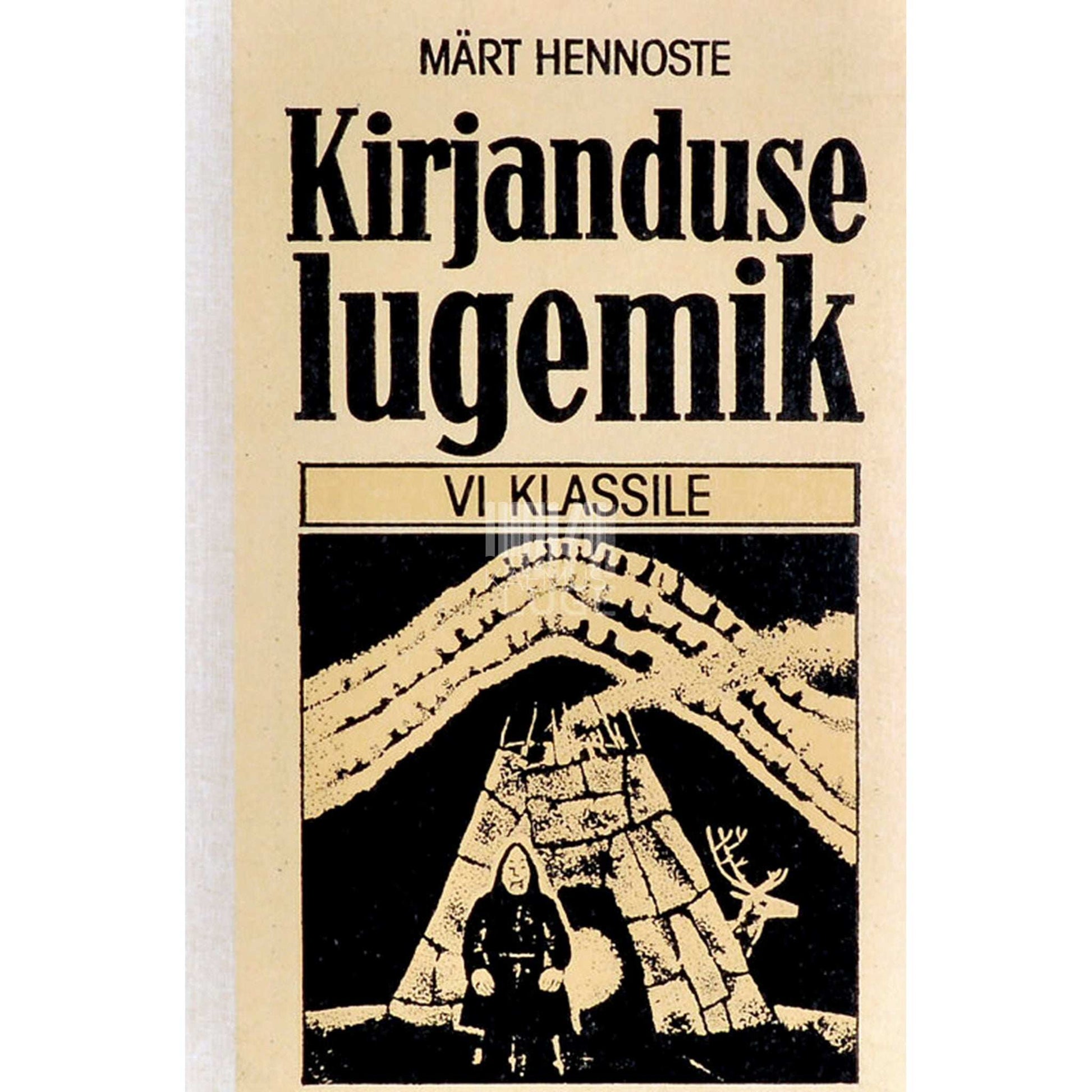 Märt Hennoste - Kirjanduse lugemik 6. klassile