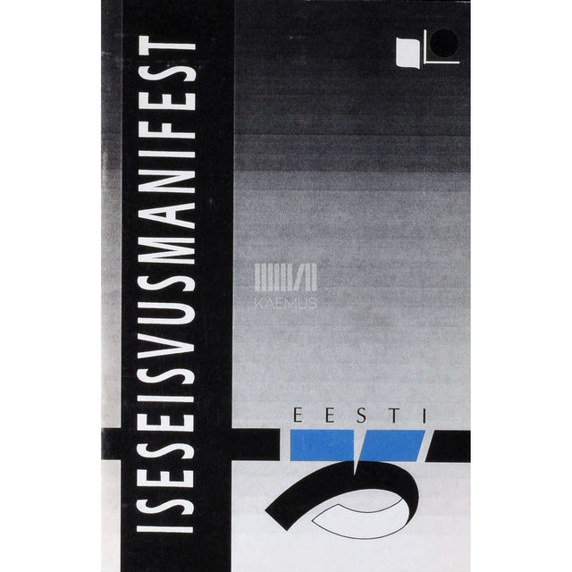 ... - Iseseisvusmanifest. Dokumentide kogumik