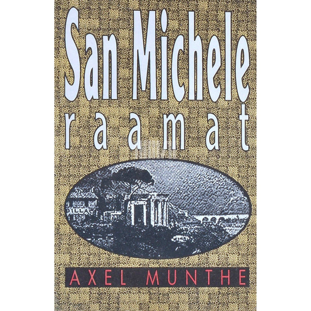 Axel Munthe - San Michele raamat