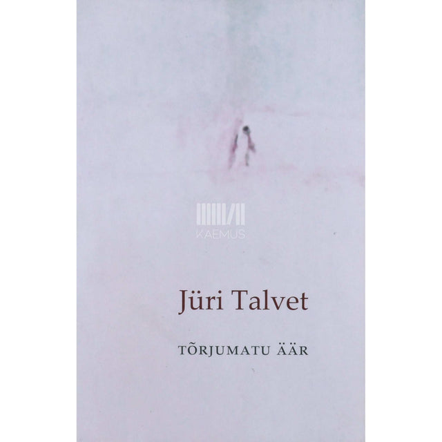 Jüri Talvet - Tõrjumatu äär