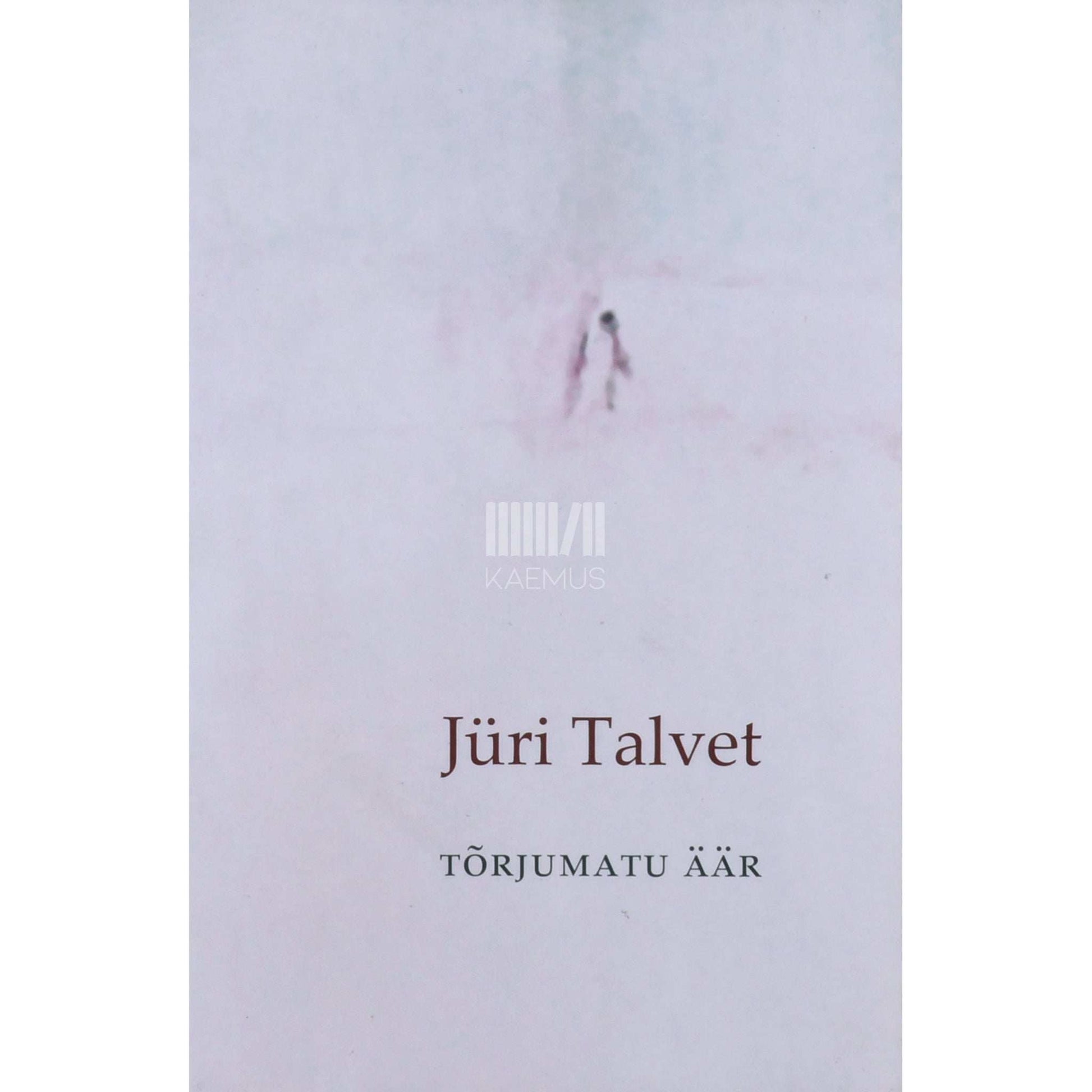 Jüri Talvet - Tõrjumatu äär