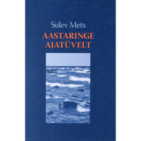 Sulev Mets Aastaringe ajatüvelt. Meenutusteheideid möödunud elust