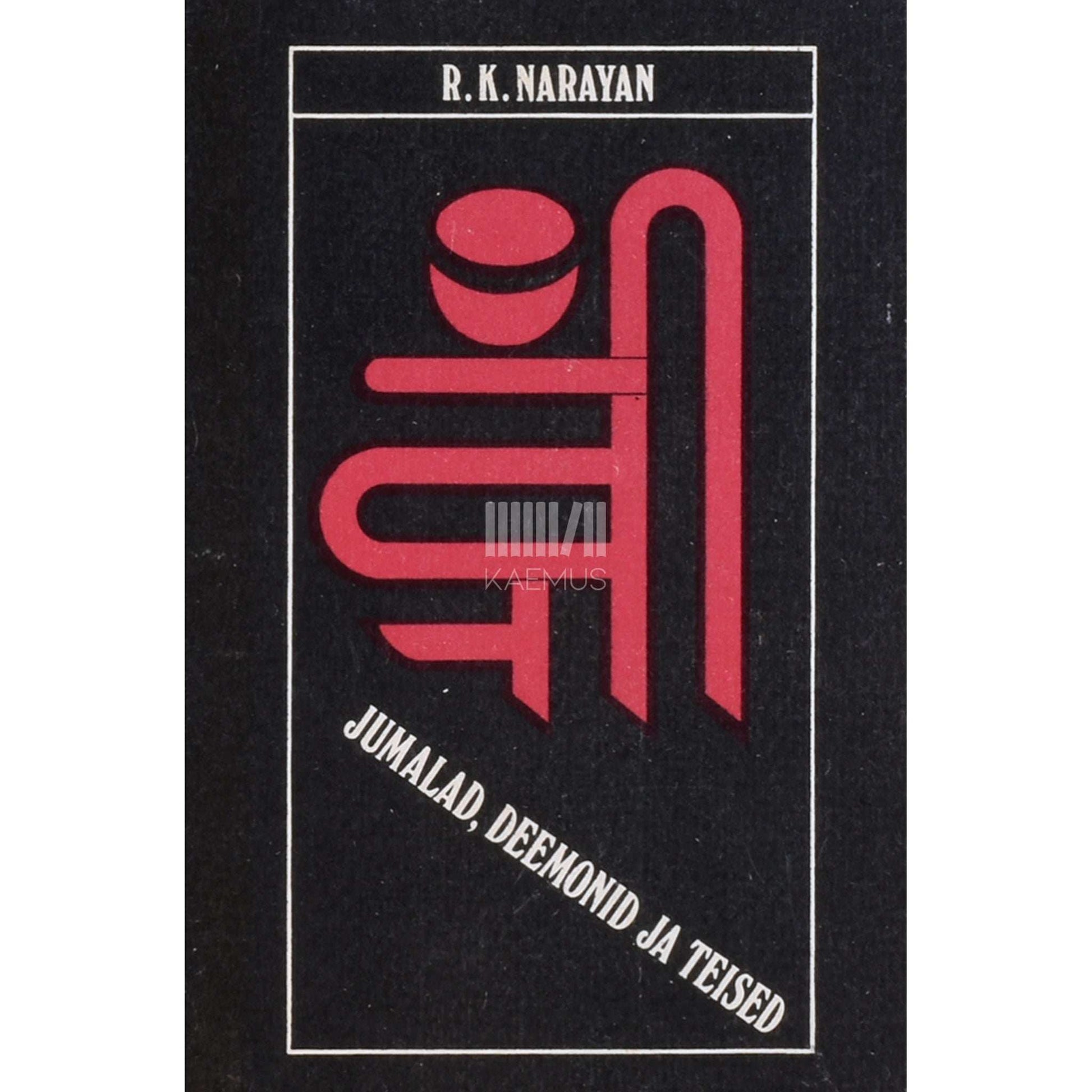 R. K. Narayan - Jumalad, deemonid ja teised