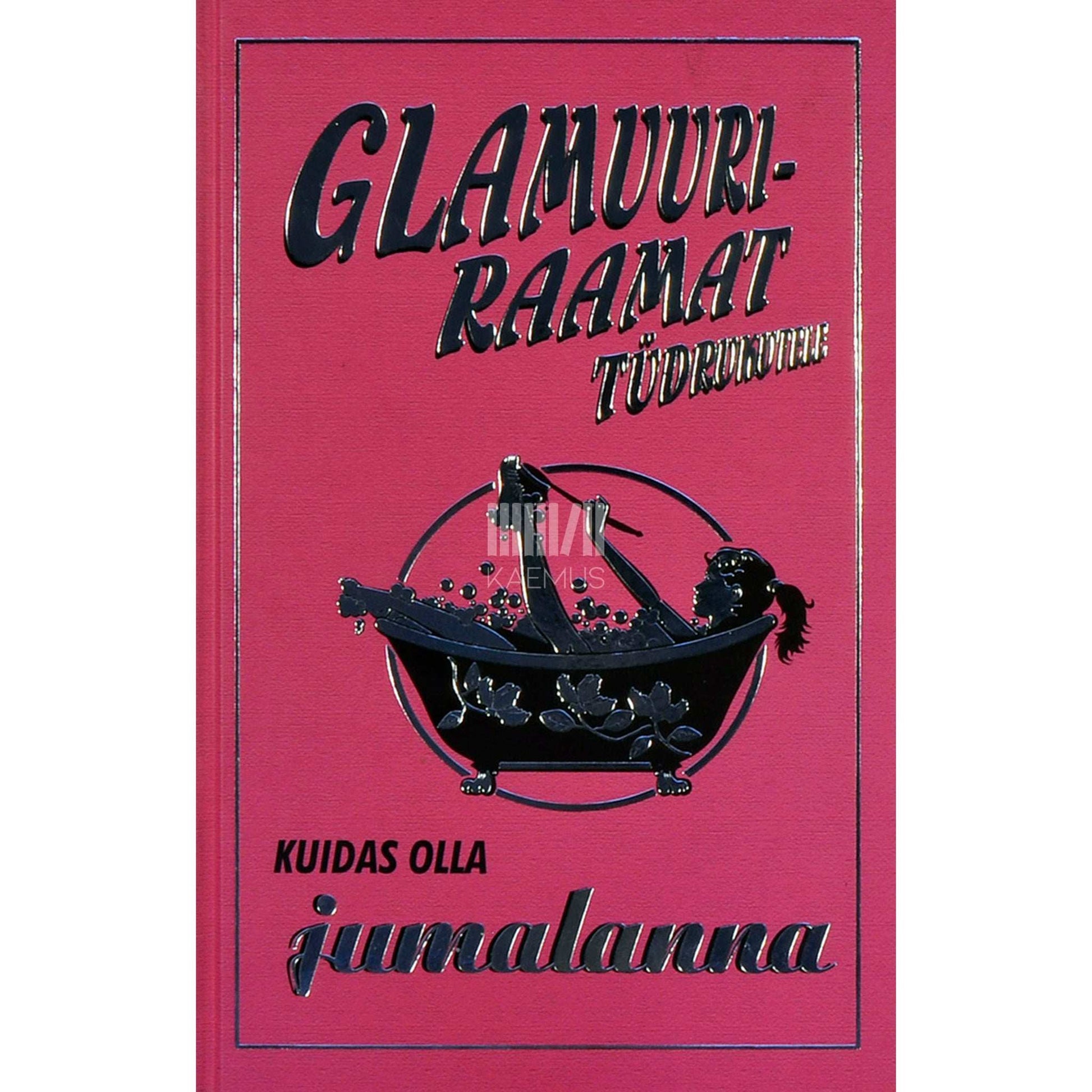 Sally Jeffrie - Glamuuriraamat tüdrukutele. Kuidas olla jumalanna