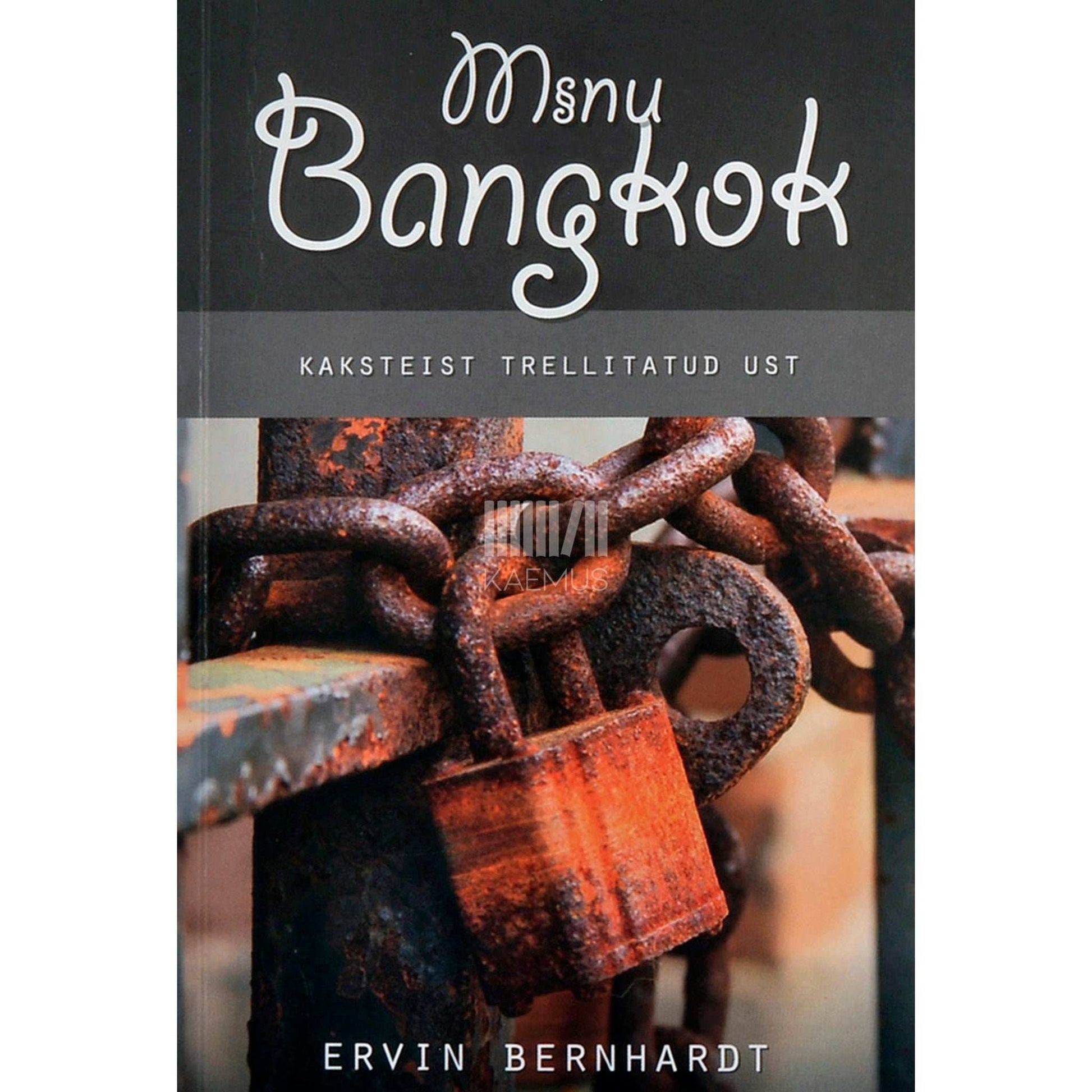 Ervin Bernhardt - Minu Bangkok. Kaksteist trellitatud ust