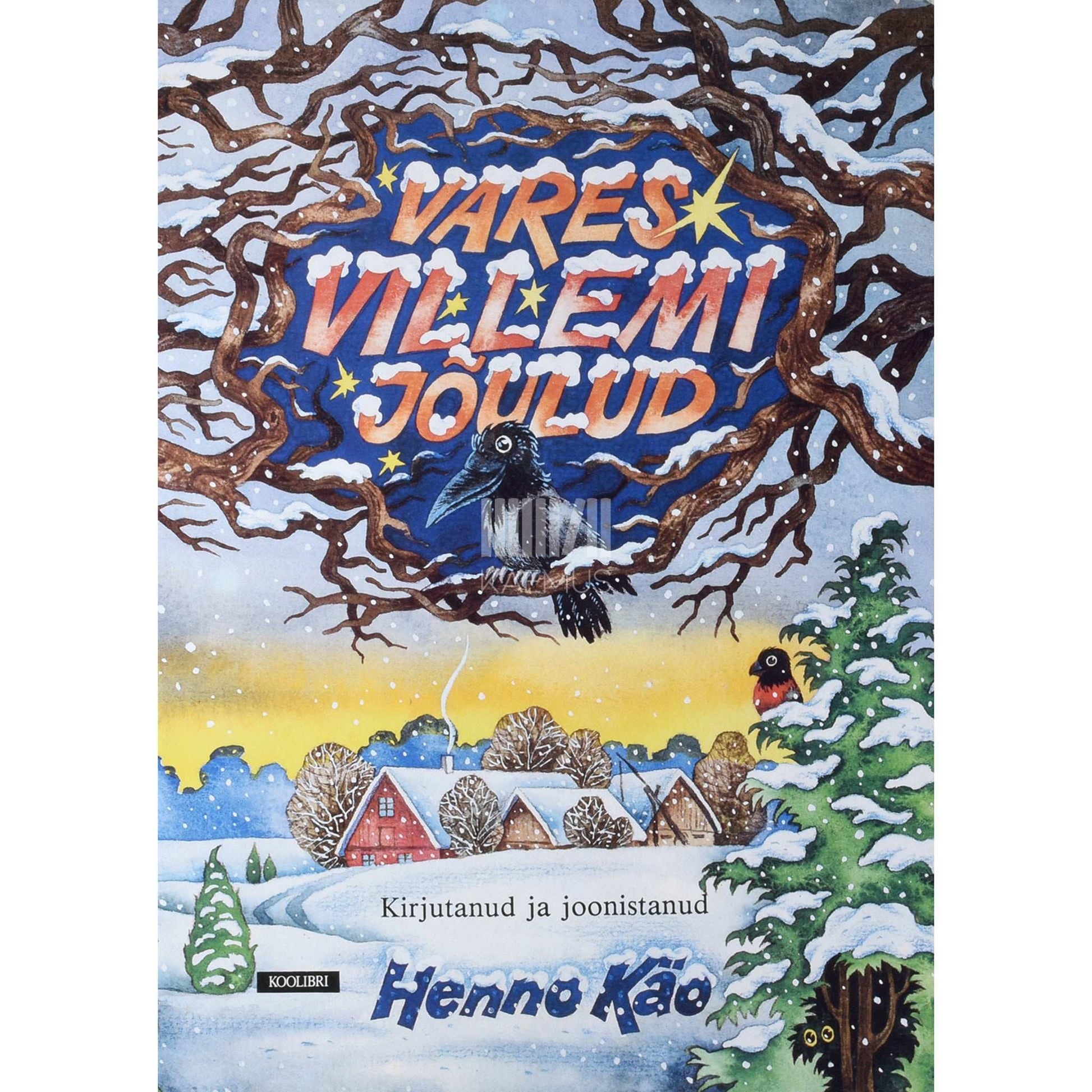 Henno Käo - Vares Villemi jõulud. Kolm väikest jõulujuttu