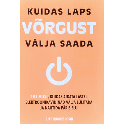 Liat Hughes Joshi Kuidas laps võrgust välja saada