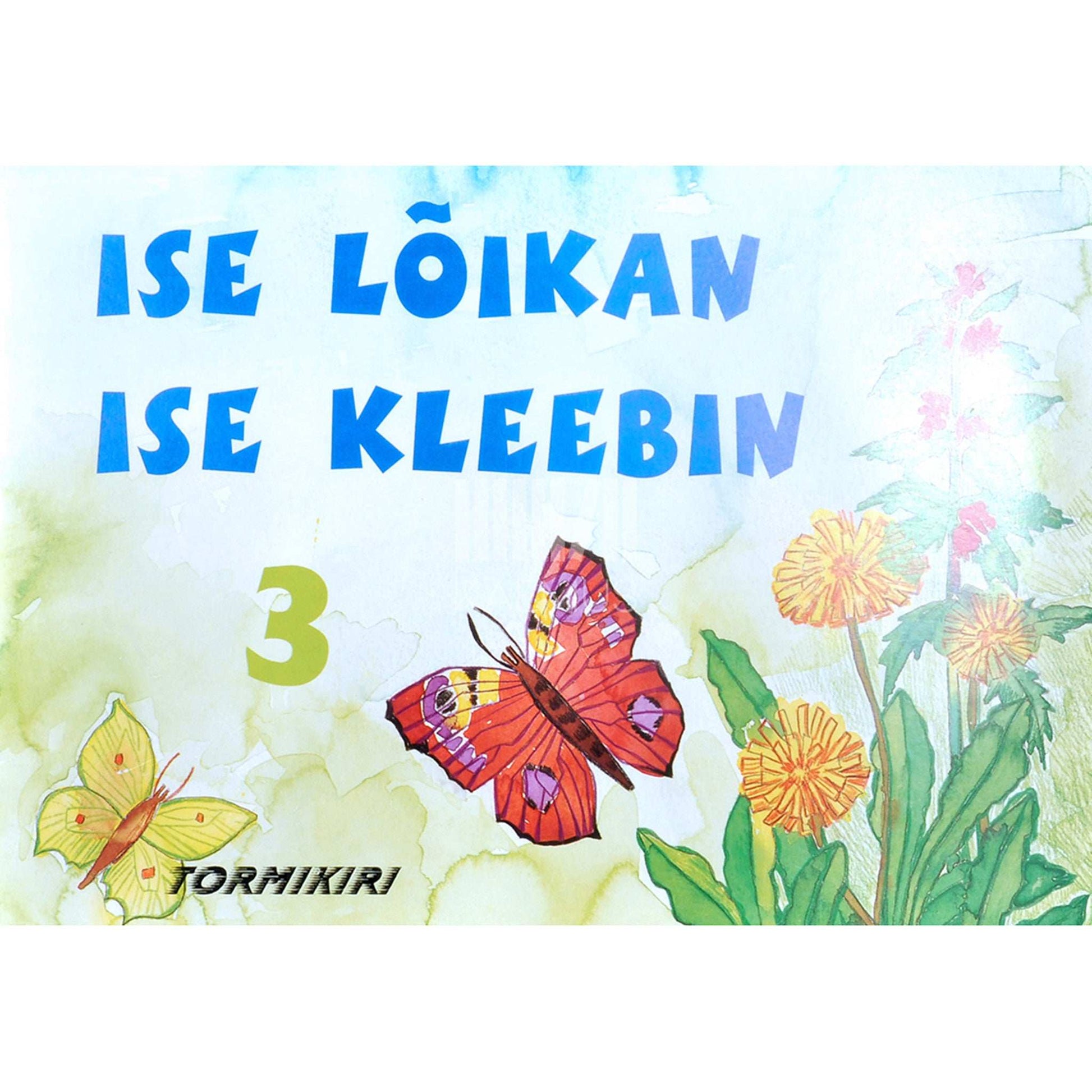 … - Ise lõikan, ise kleebin 3. osa