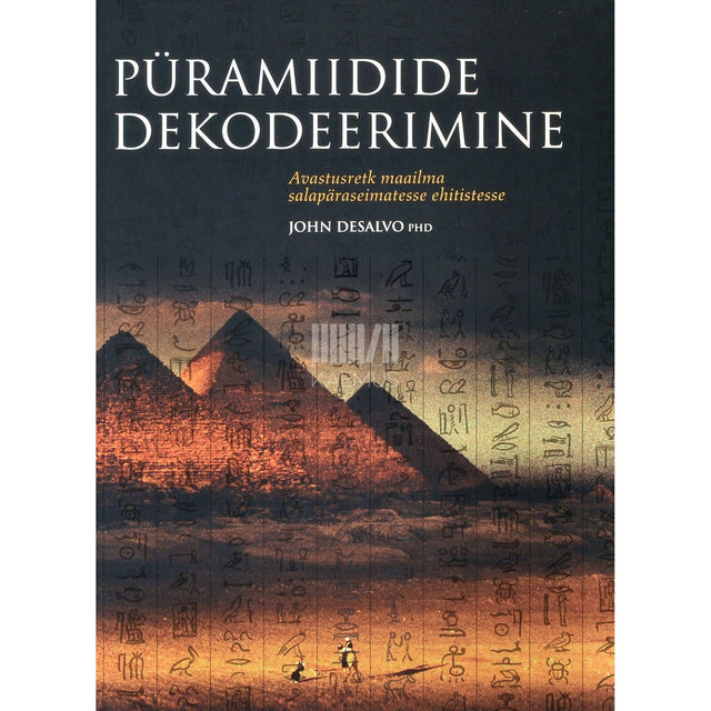 John DeSalvo - Püramiidide dekodeerimine