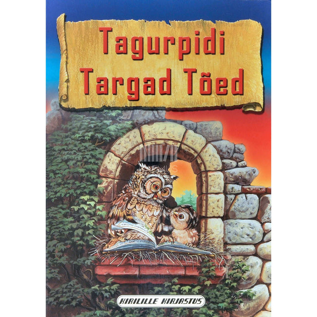 … - Tagurpidi targad tõed