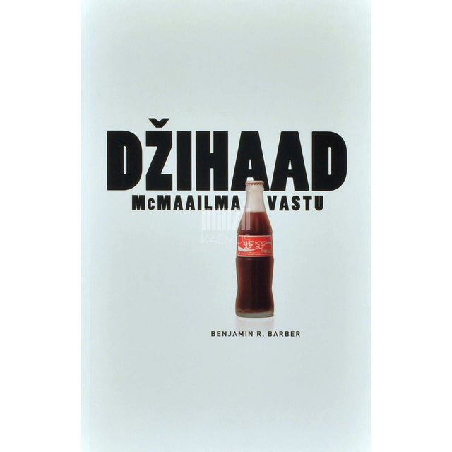 Benjamin R. Barber - Džihaad McMaailma vastu
