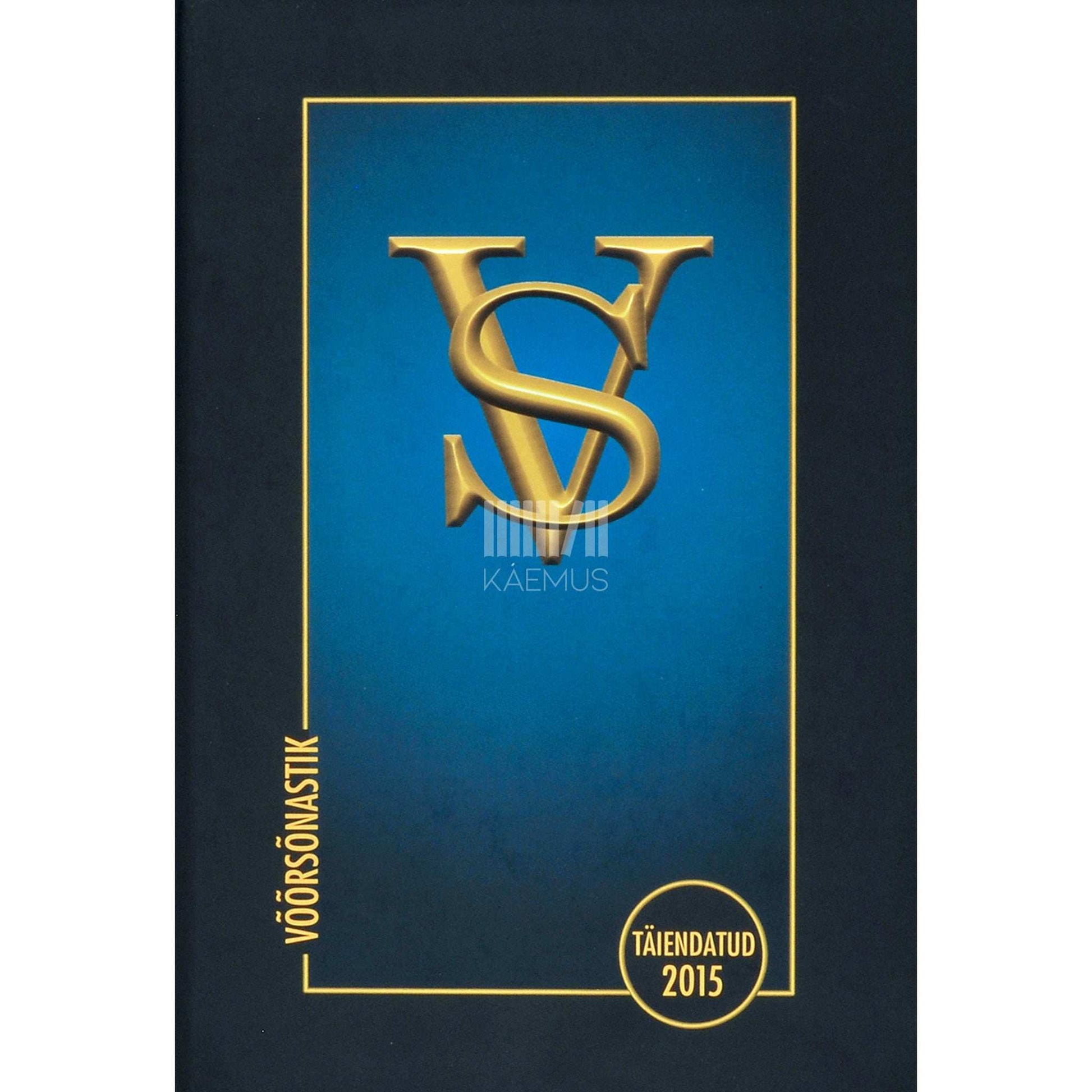 … - Võõrsõnastik. VS 2015