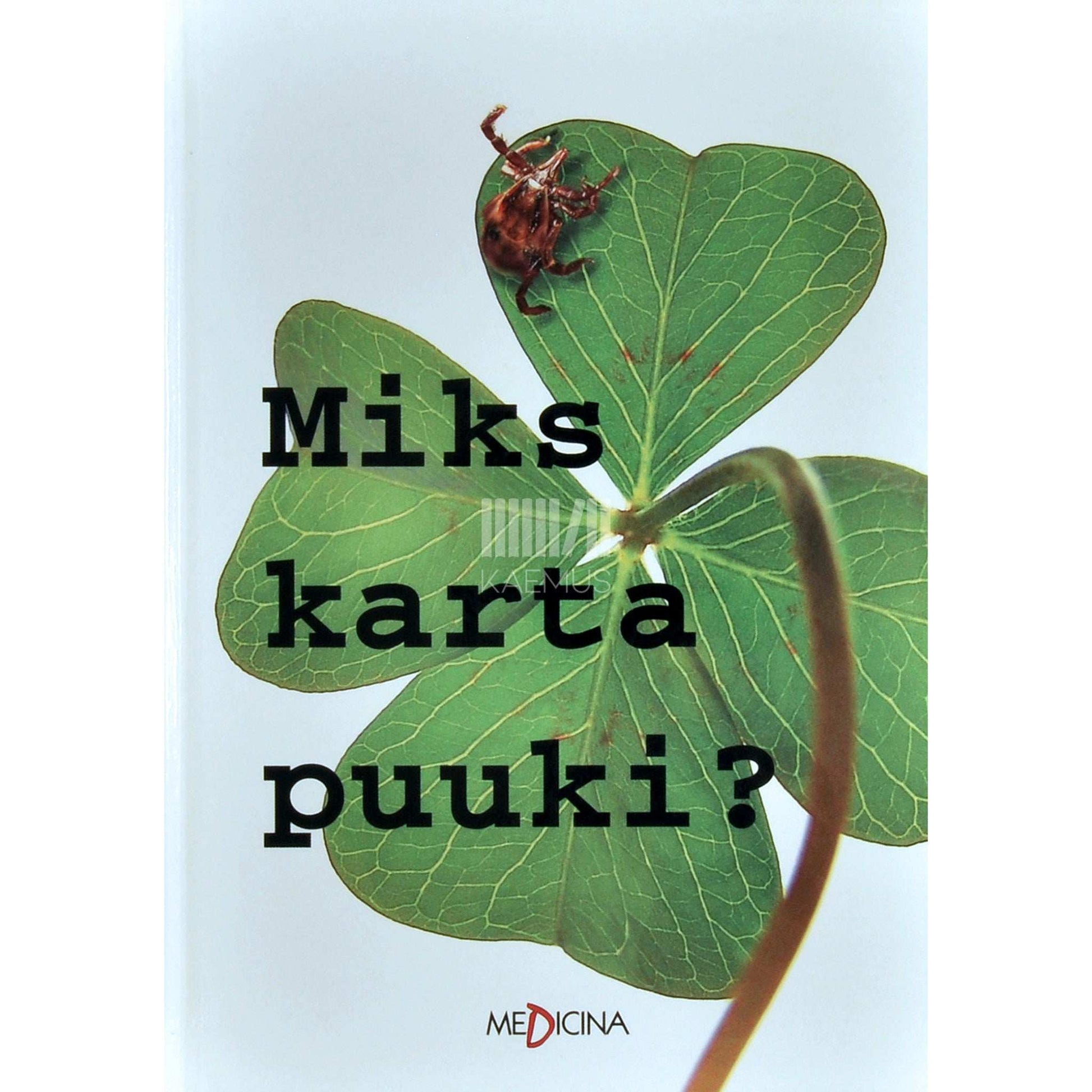 … - Miks karta puuki?