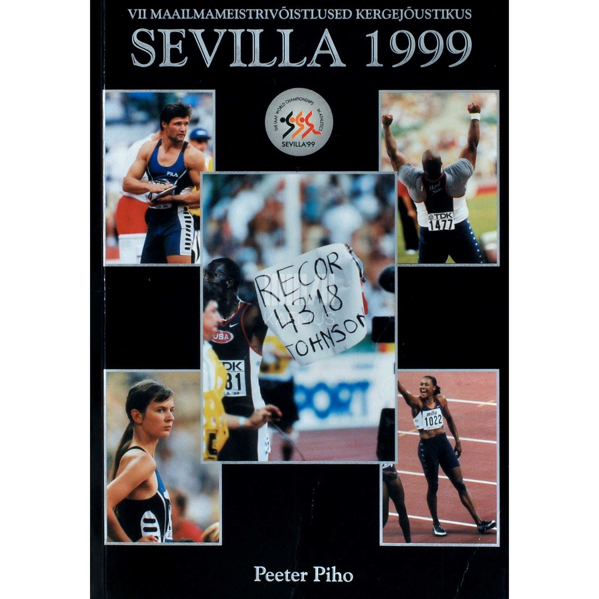Peeter Piho - Sevilla 1999. VII maailmameistrivõistlused kergejõustikus