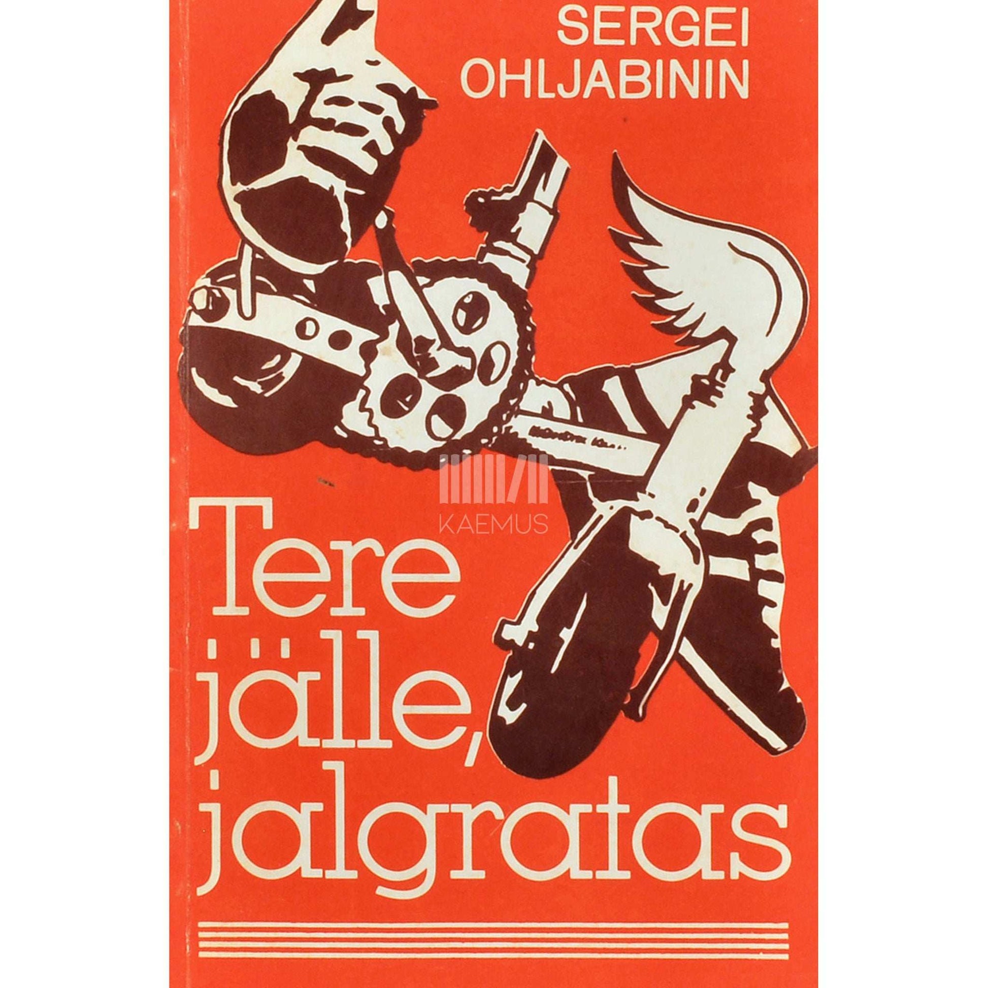 Sergei Ohljabinin - Tere jälle, jalgratas!. Arengust ja kasutusaladest