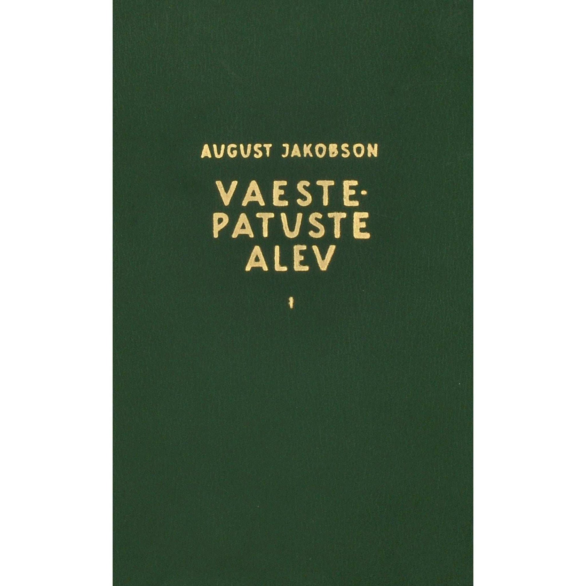 August Jakobson - Vaeste-patuste alev 1. osa