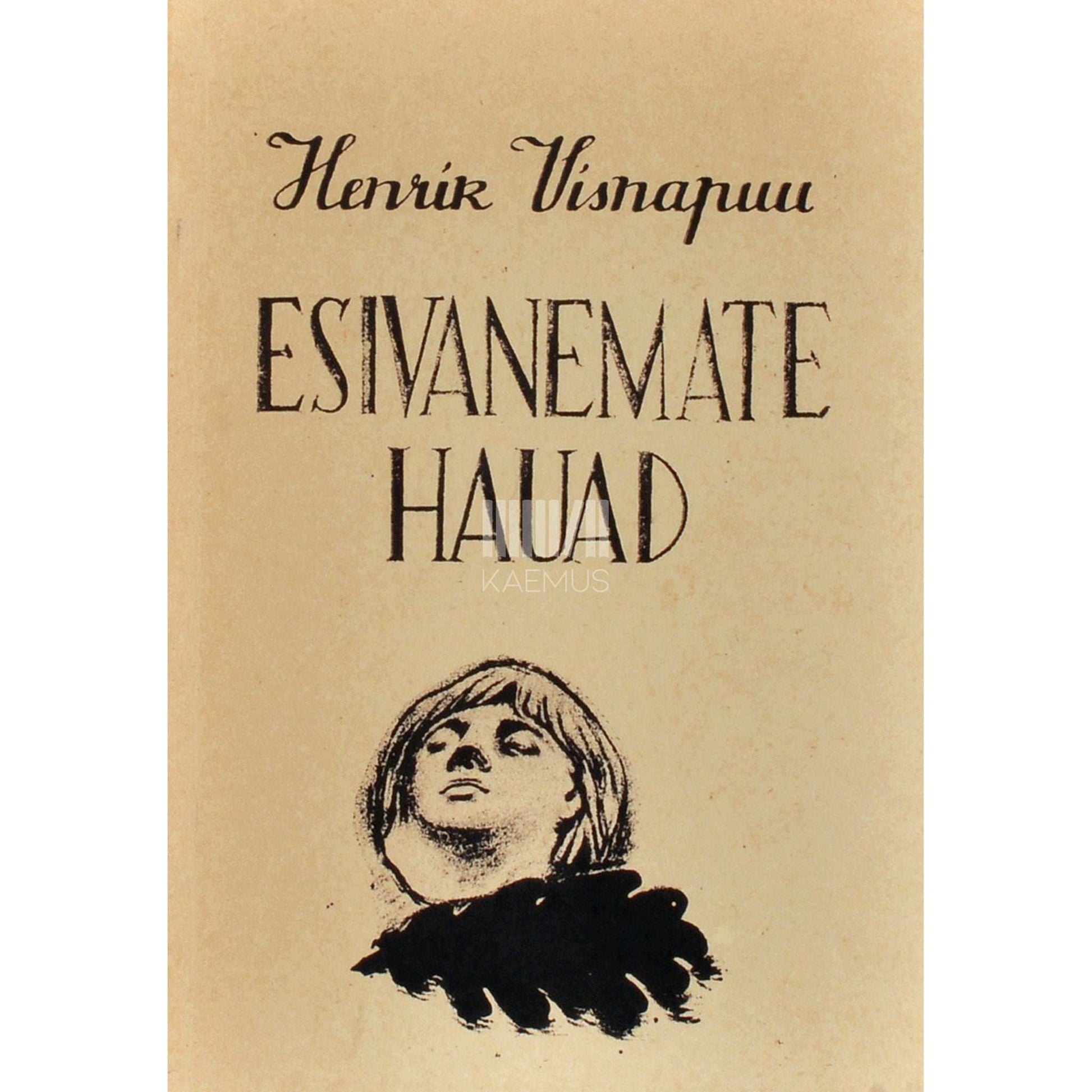 Henrik Visnapuu - Esivanemate hauad. XII kogu luuletusi