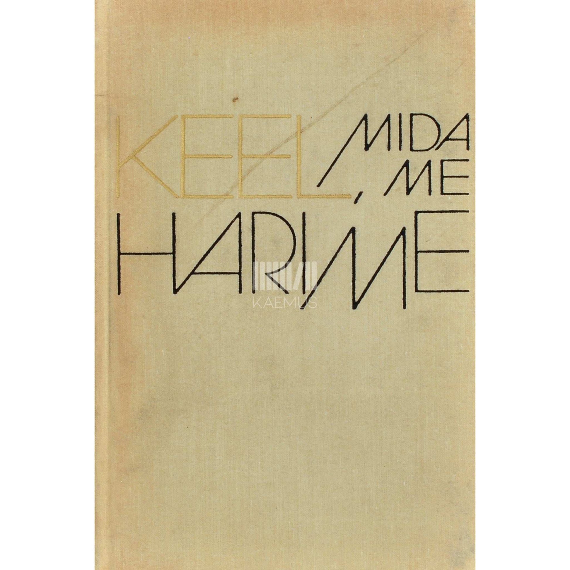 ... - Keel, mida me harime